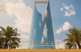 Discover the Best Areas in Riyadh for Real Estate Investment
